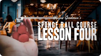 Wayne Goodman - Sponge Ball Course Lesson 4